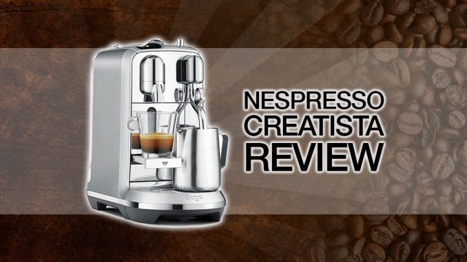 nespresso creatista review